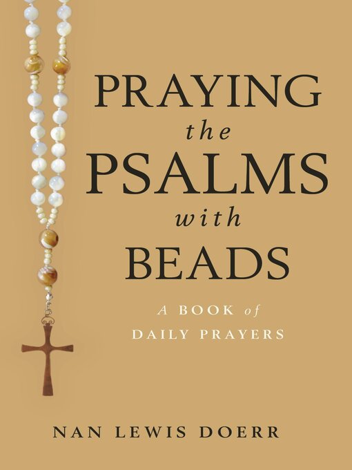 Title details for Praying the Psalms with Beads by Nan Lewis Doerr - Available